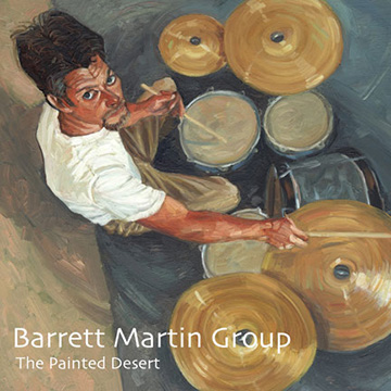 Barrett Martin Group - The Painted Desert